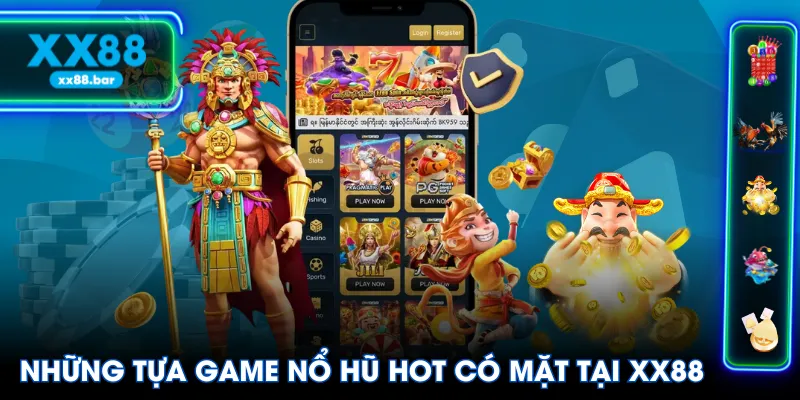 Những tựa game nổ hũ hot có mặt tại XX88