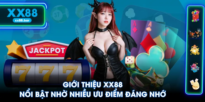 Giới thiệu XX88 nổi bật nhờ nhiều ưu điểm đáng nhớ