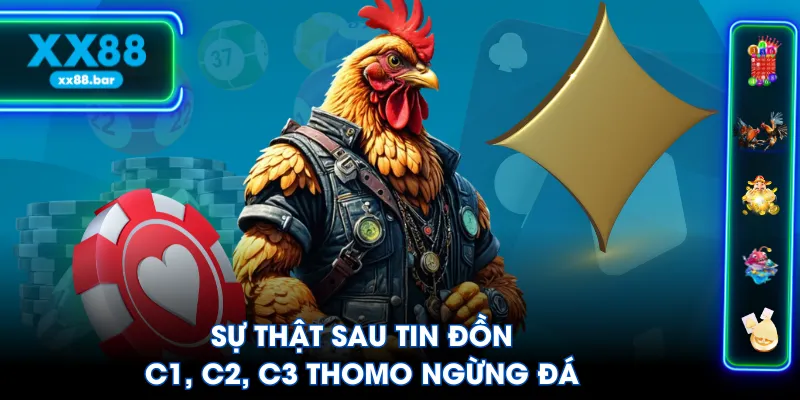 Sự thật sau tin đồn C1, C2, C3 Thomo ngừng đá